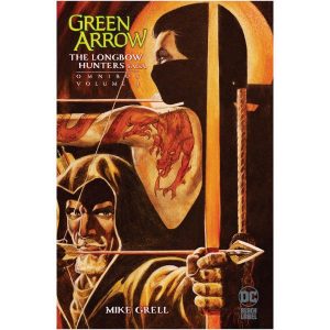Green Arrow Longbow Hunters Omnibus Volume 1 HC