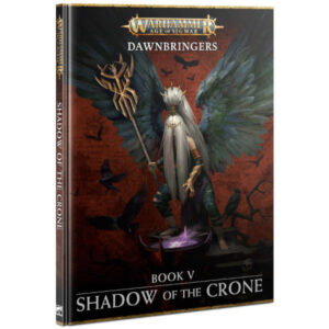 Warhammer Age of Sigmar Dawnbringers Book V Shadow of the Crone
