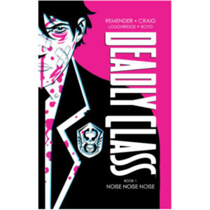 Deadly Class Deluxe Vol 1 New Edition HC MR