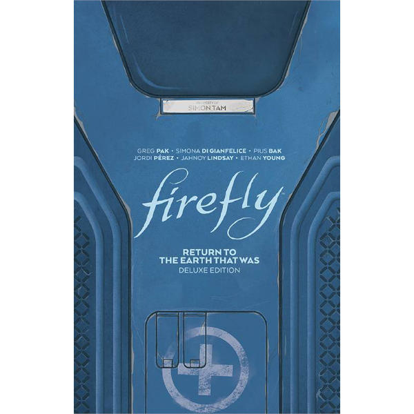 Firefly Return to Earth That Was Deluxe Edition HC