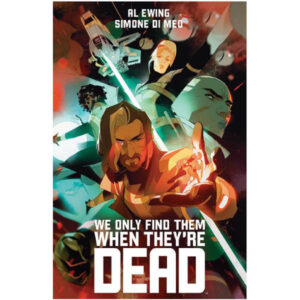 We Only Find Them When Theyre Dead Deluxe HC Limited Slip