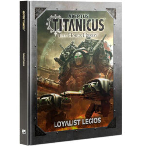 Warhammer the Horus Heresy Adeptus Titanicus Loyalist Legios